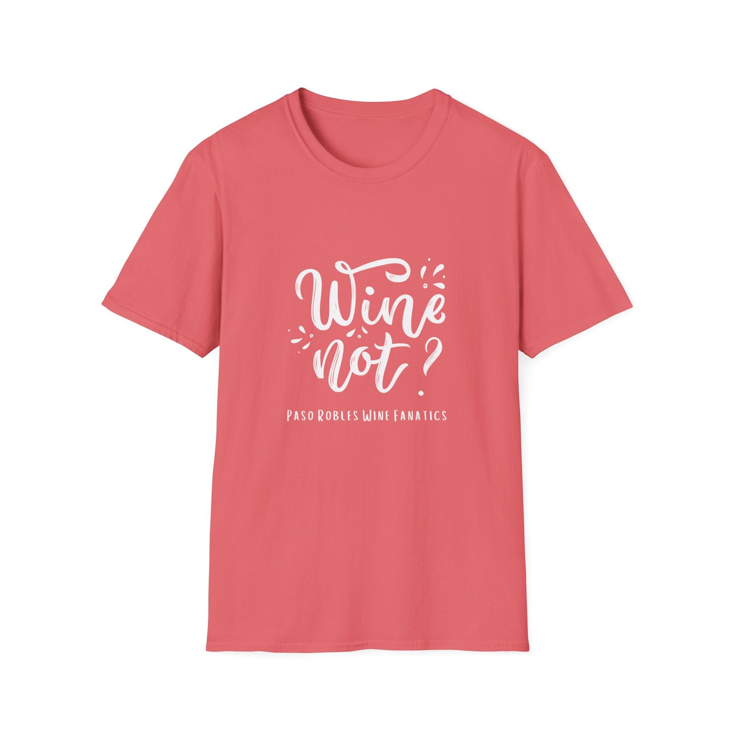 Wine Not? Unisex Softstyle T-Shirt