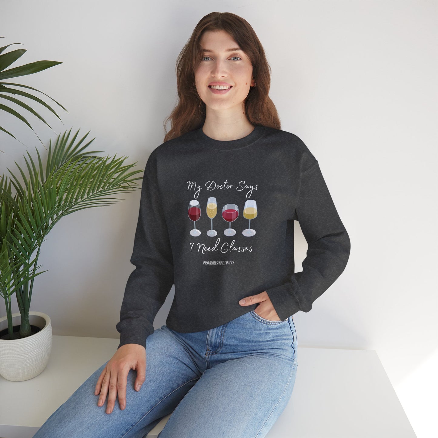 My Doctor Says I Need Glasses Sweatshirt