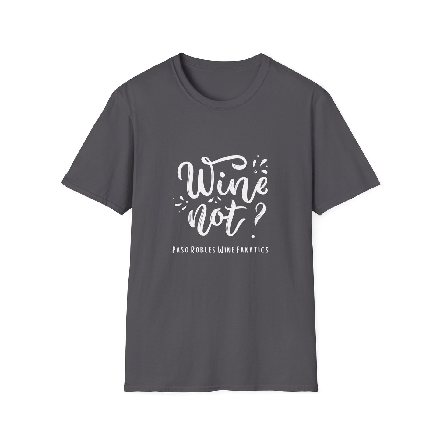 Wine Not? Unisex Softstyle T-Shirt