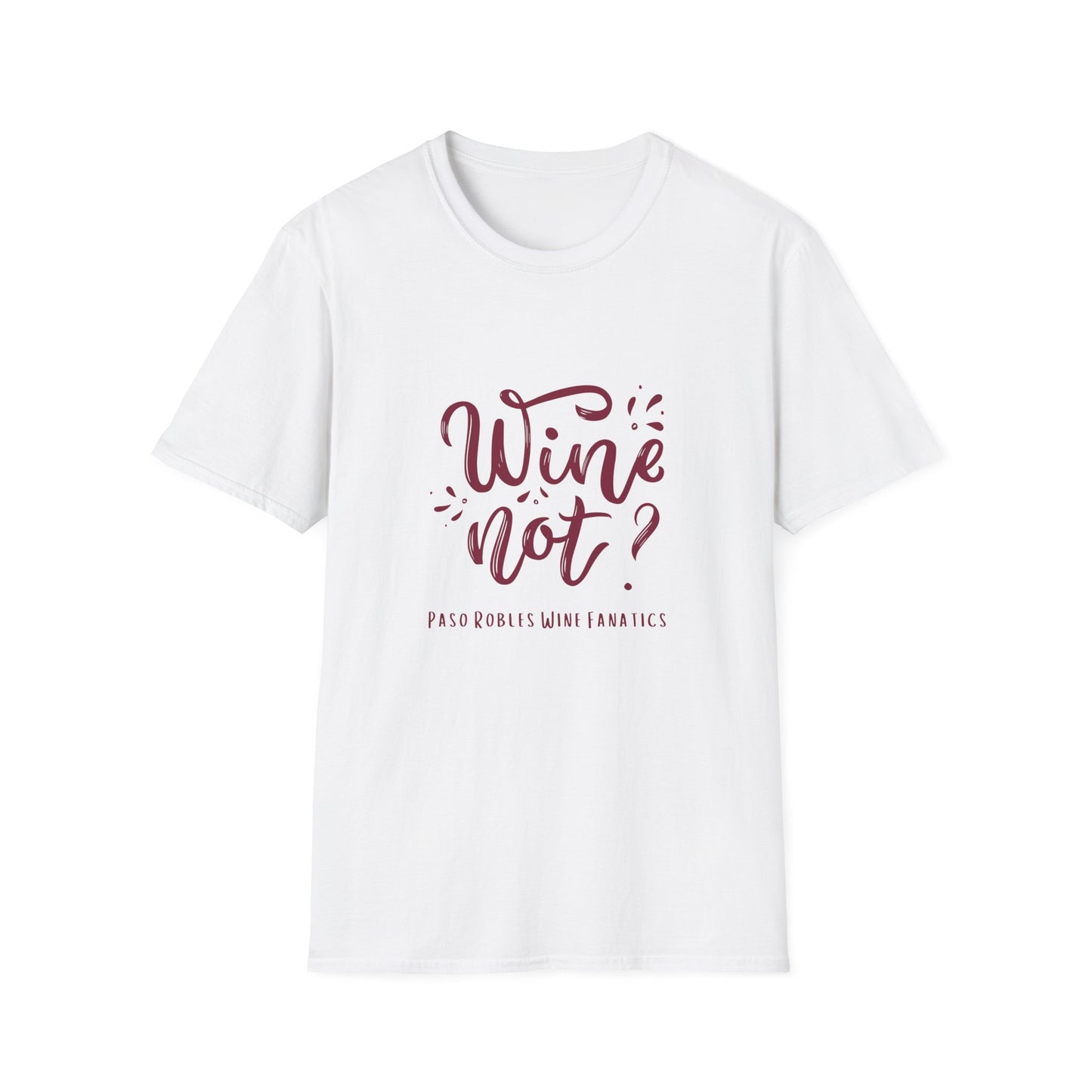 Wine Not? Unisex Softstyle T-Shirt