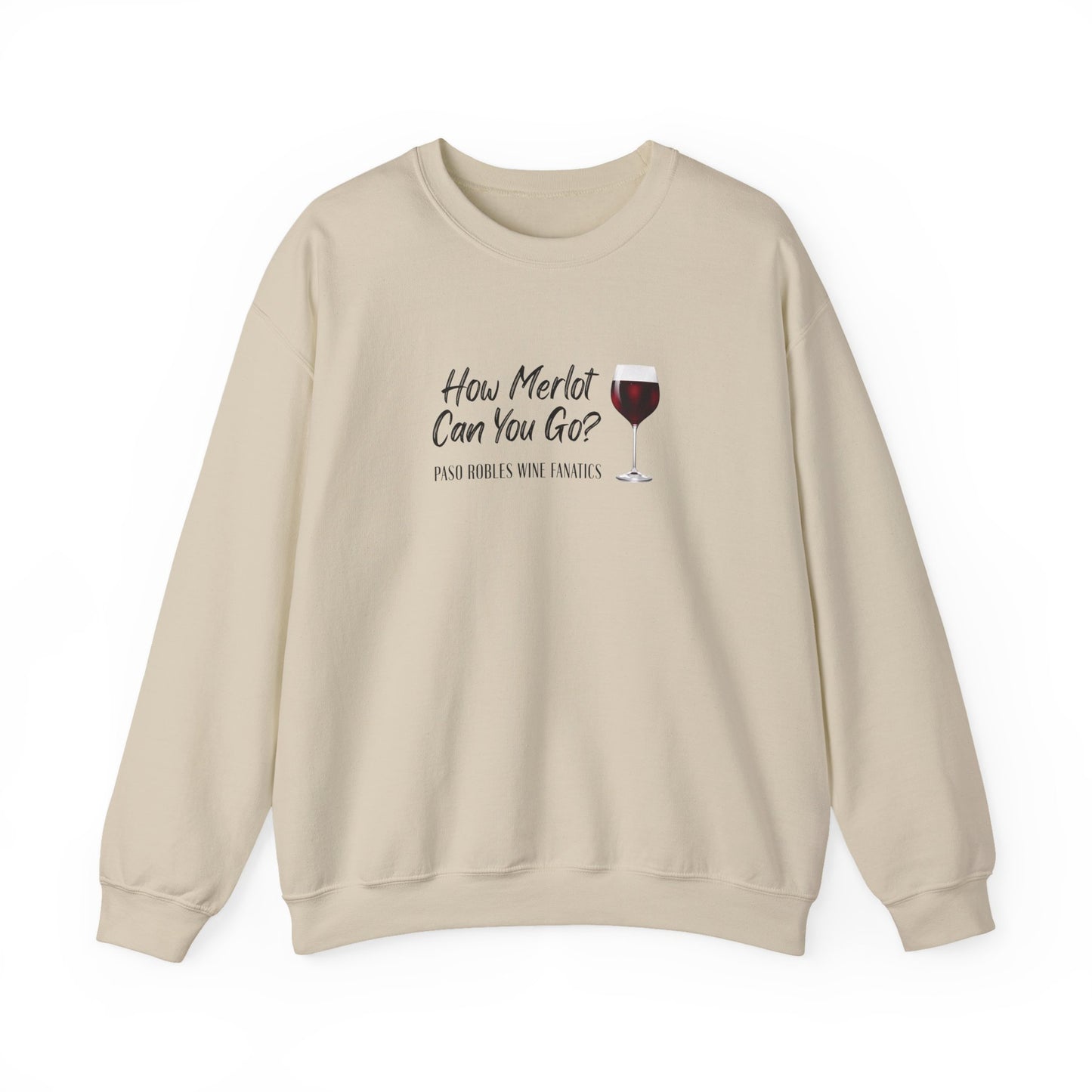 How Merlot Can You Go Sweatshirt