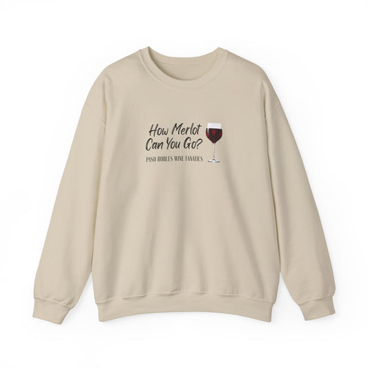 How Merlot Can You Go Sweatshirt