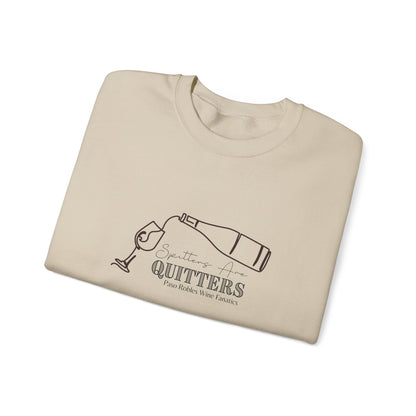 Spitters are Quitters Wine Sweatshirt