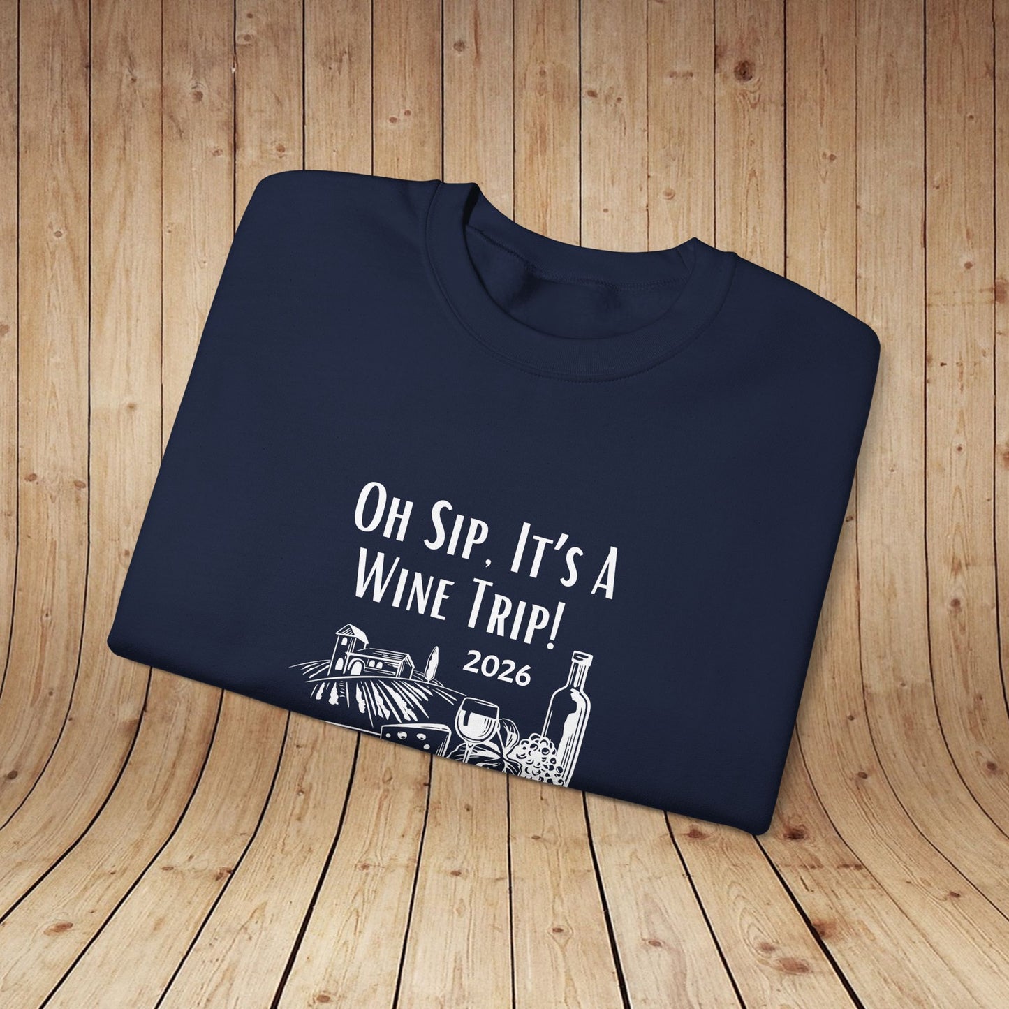 Oh Sip It's A Wine Trip Sweatshirt