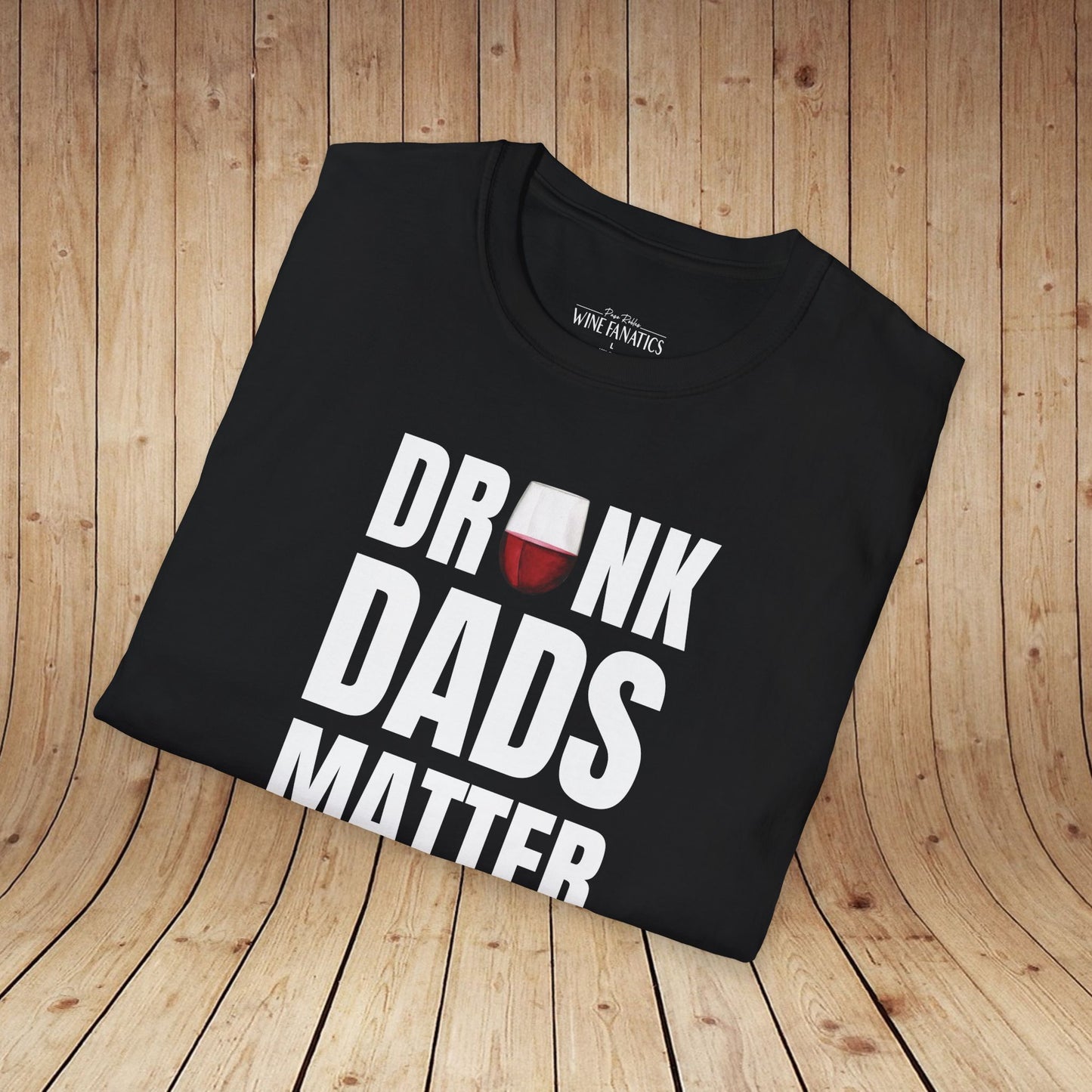 Drunk Dads Matter T-Shirt
