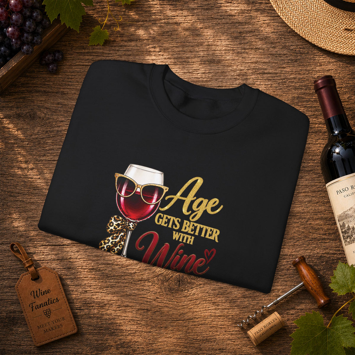 Age Gets Better With Wine Sweatshirt