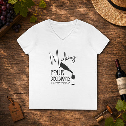 Making Pour Decisions in Sonoma, CA Ladies V-Neck Tee