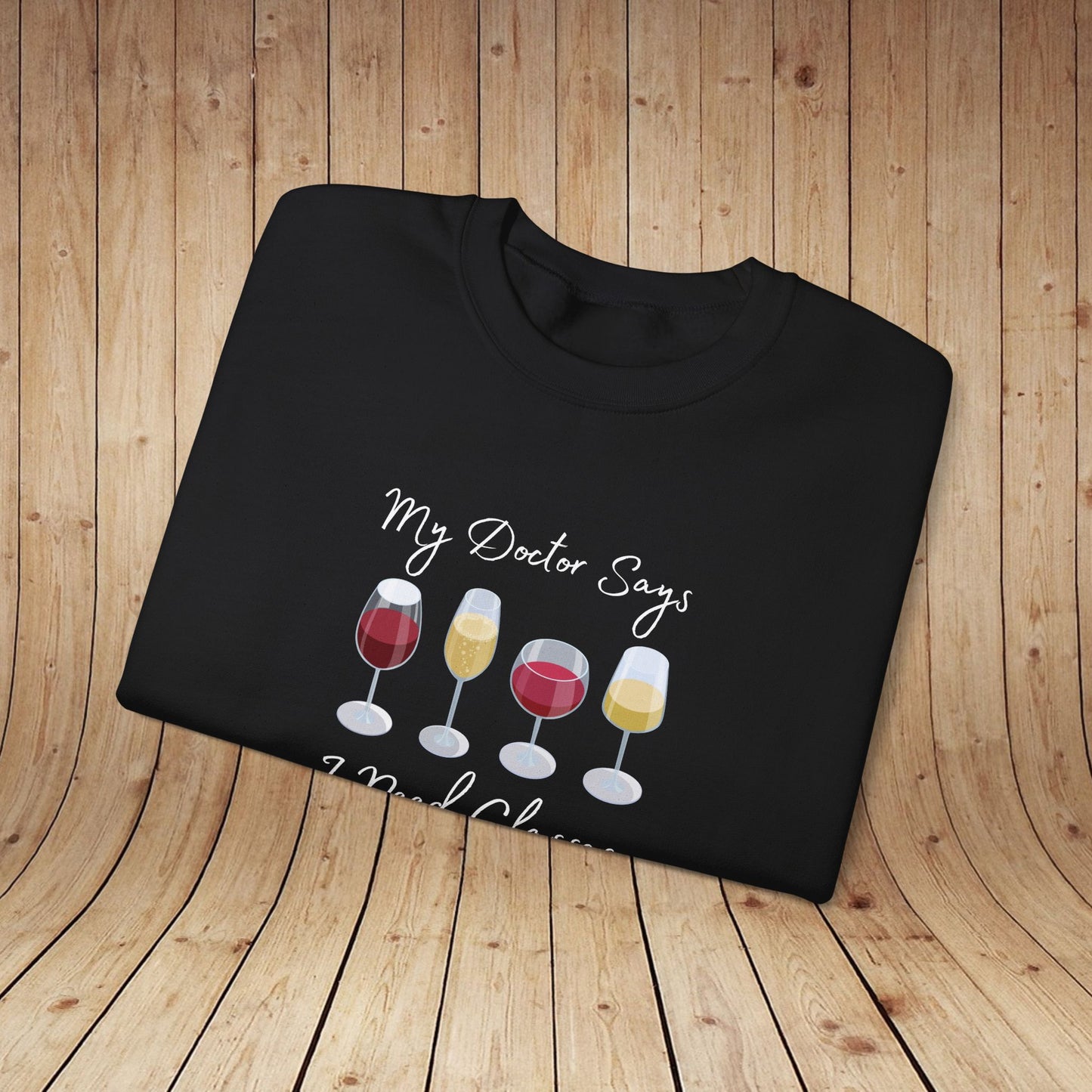 My Doctor Says I Need Glasses Sweatshirt