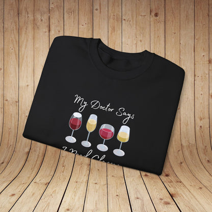 My Doctor Says I Need Glasses Sweatshirt