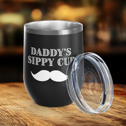 Daddy's Sippy Cup (mustache) Wine Tumbler