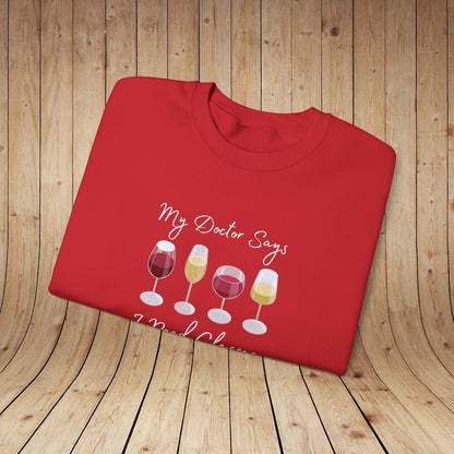 My Doctor Says I Need Glasses Sweatshirt