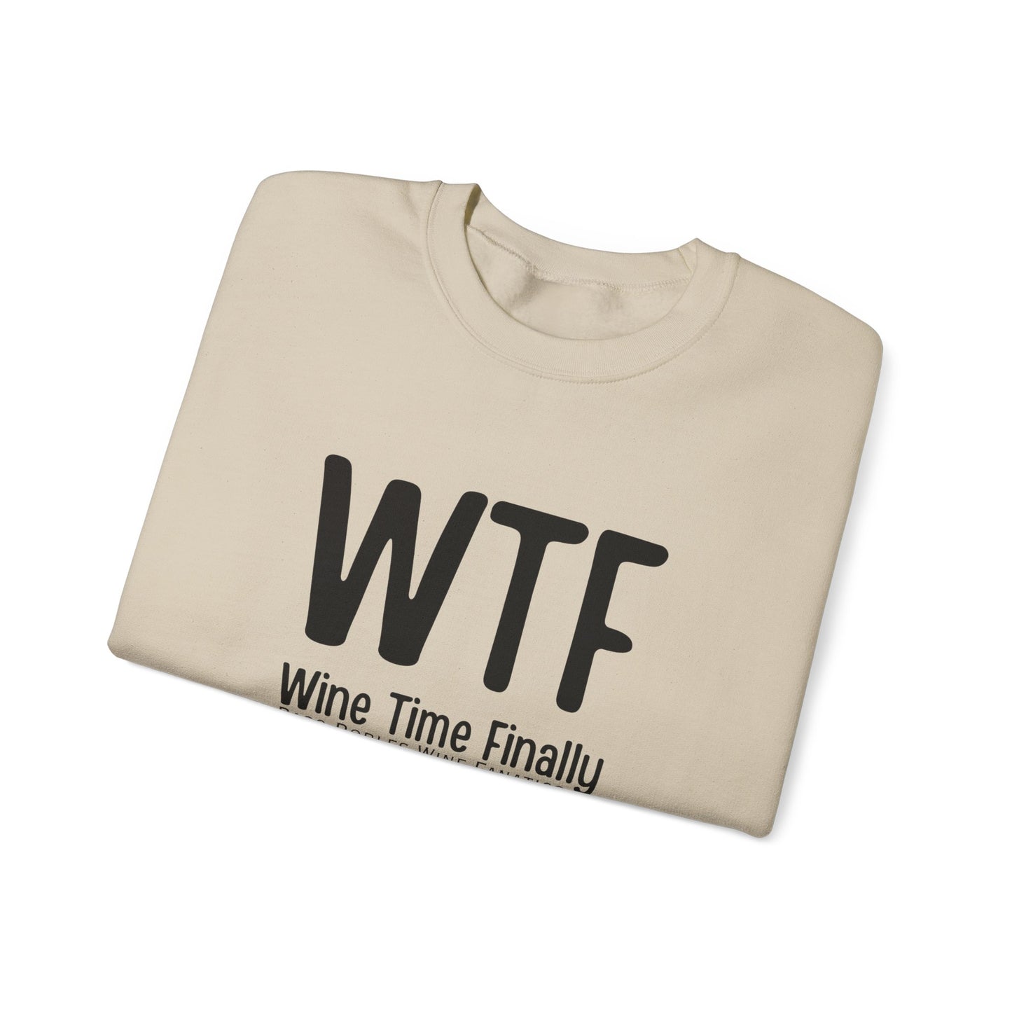 WTF Wine Tasting Finally Sweatshirt