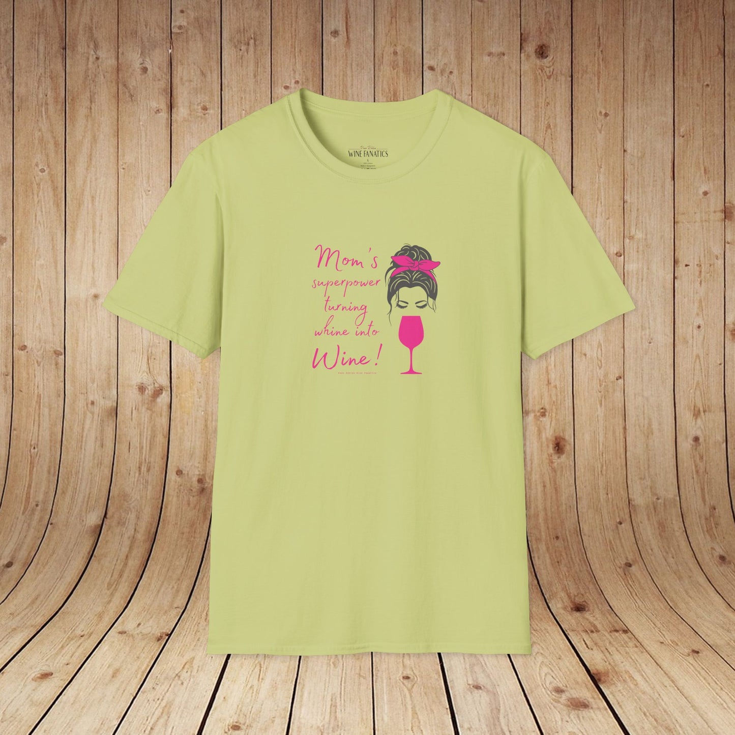 Mom's superpower, turning whine into Wine! Tee