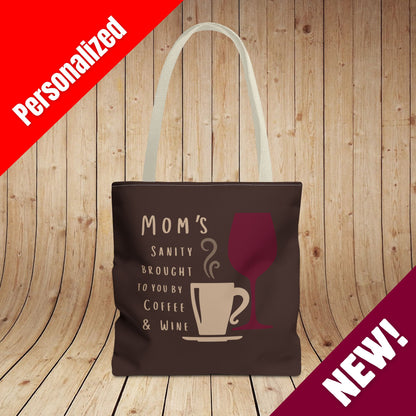 Mom's sanity brought to you by Coffee & Wine tote bag