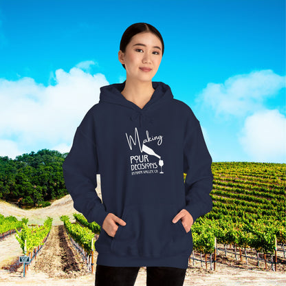 Making Pour Decisions in Napa Valley, CA Hoodie