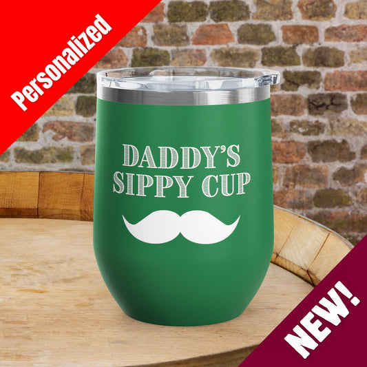 Daddy's Sippy Cup (mustache) Personalized 12oz Wine Tumbler