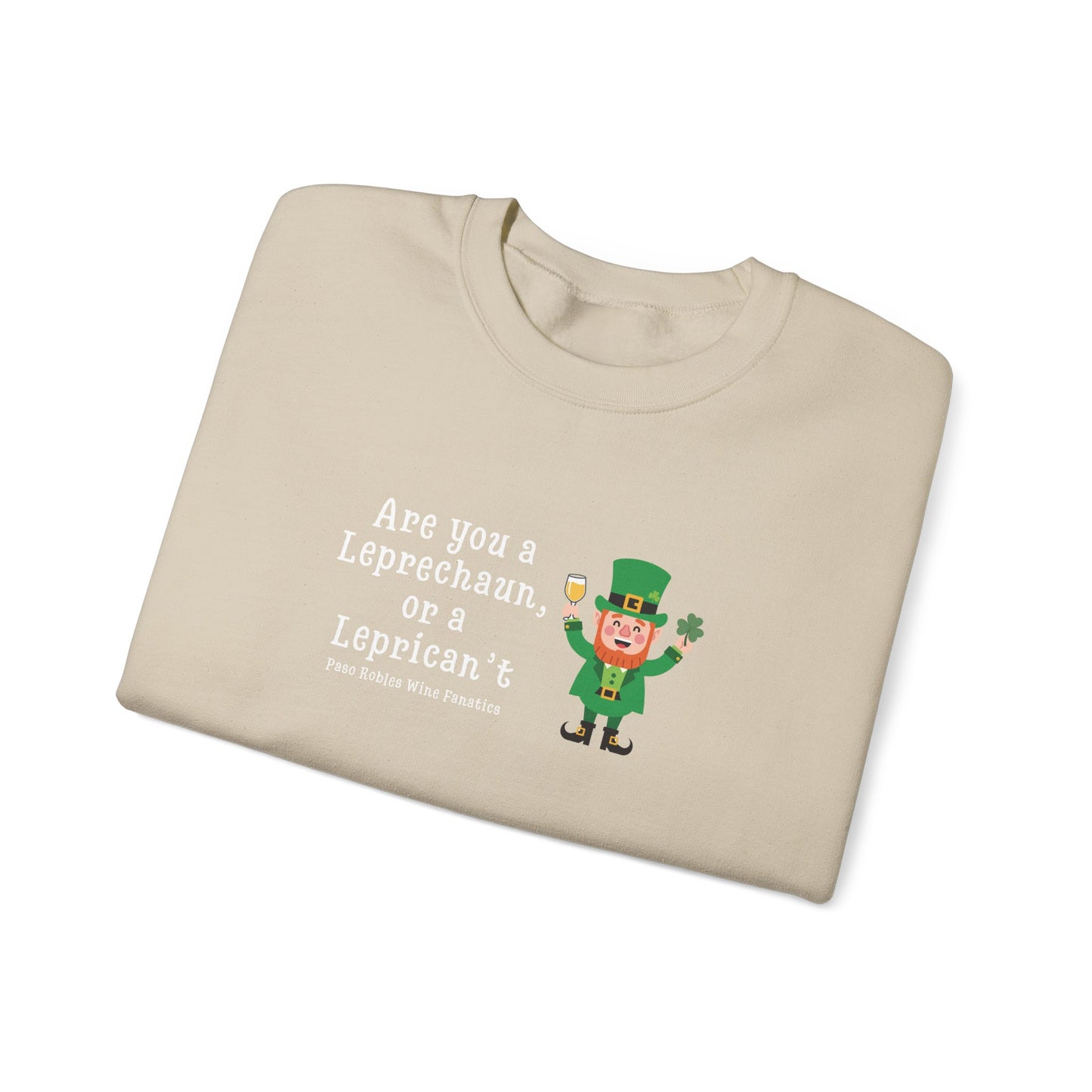 Are You A Leprechaun, Or A Leprecan't Sweatshirt