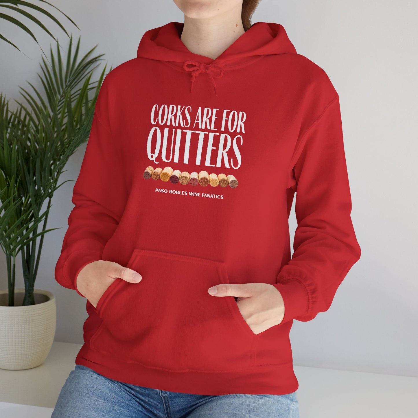 Corks Are For Quitters Hoodie