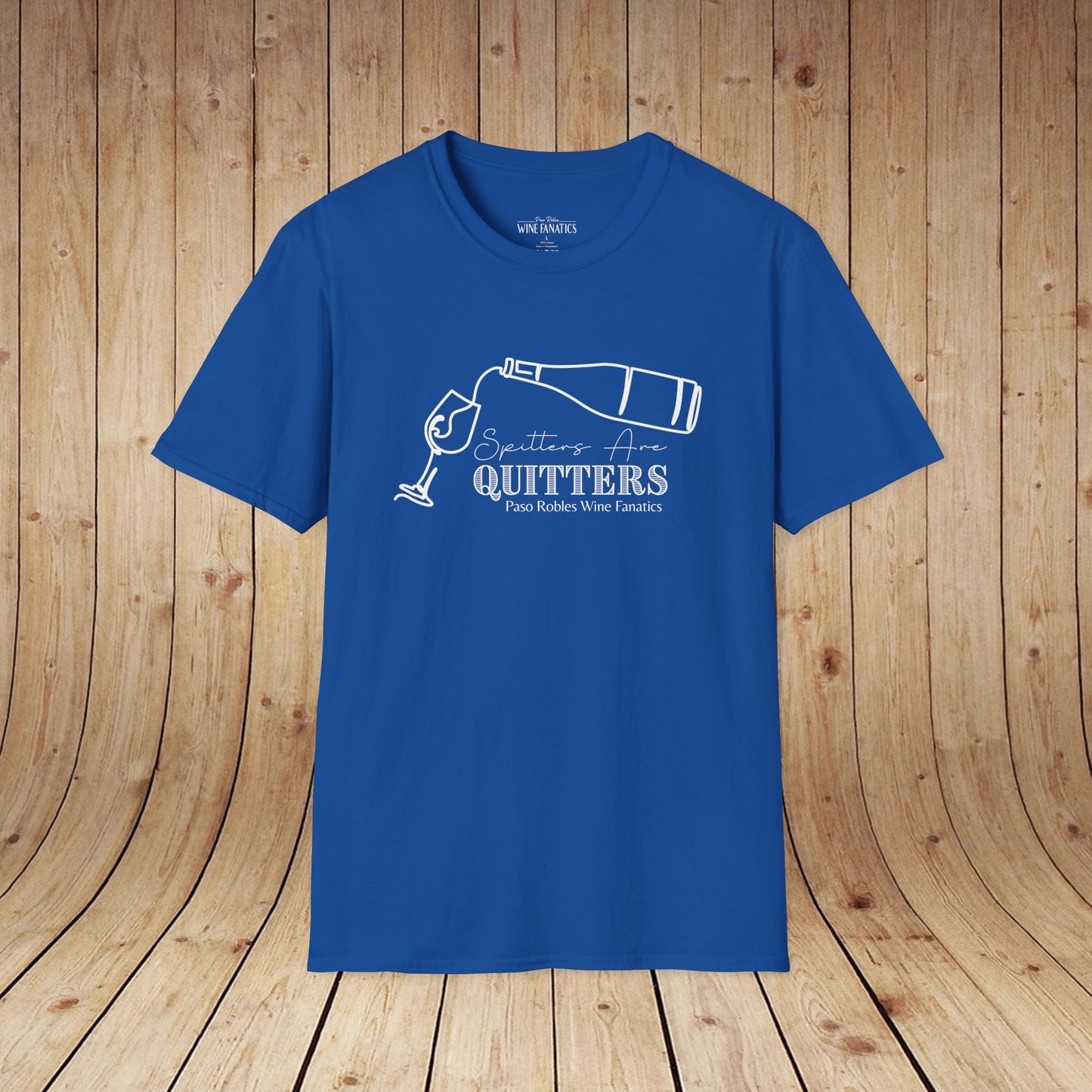 Spitters Are Quitters wine Unisex Softstyle T-Shirt