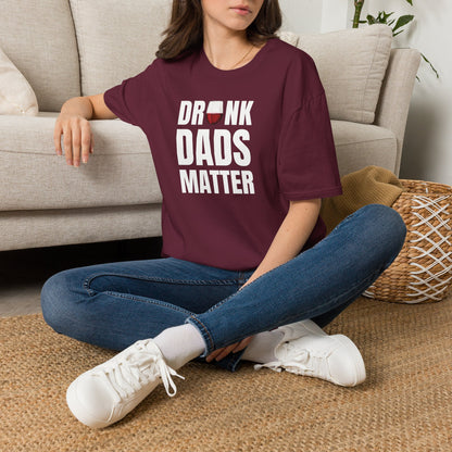 Drunk Dads Matter Crew Neck T-Shirt