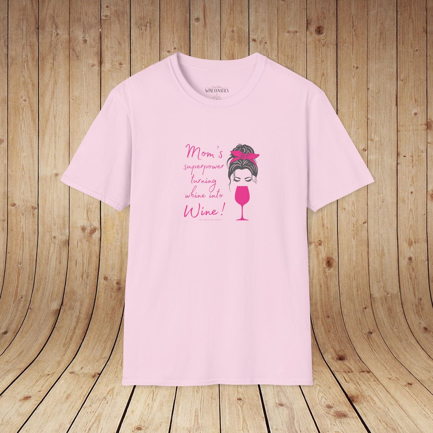 Mom's superpower, turning whine into Wine! Tee