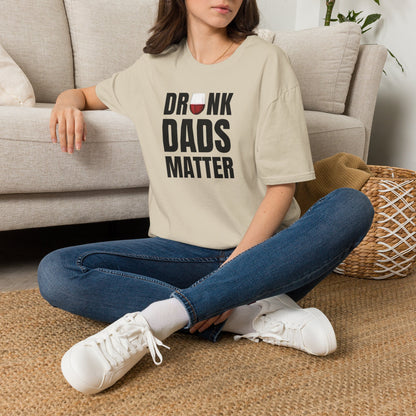 Drunk Dads Matter Crew Neck T-Shirt