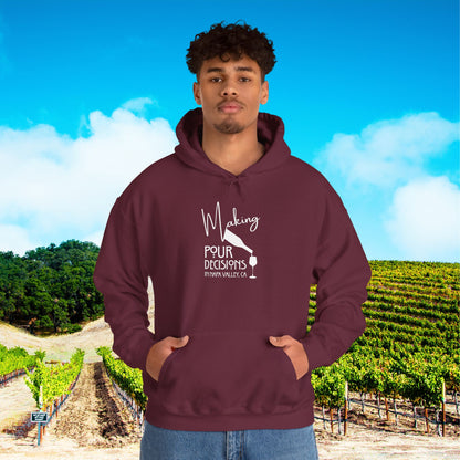 Making Pour Decisions in Napa Valley, CA Hoodie