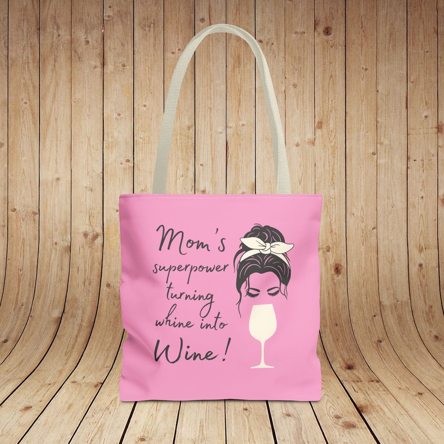 Mom's superpower, turning whine into Wine! Tote Bag