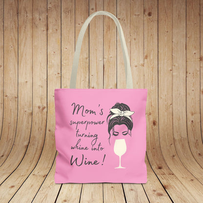 Mom's superpower, turning whine into Wine! Tote Bag