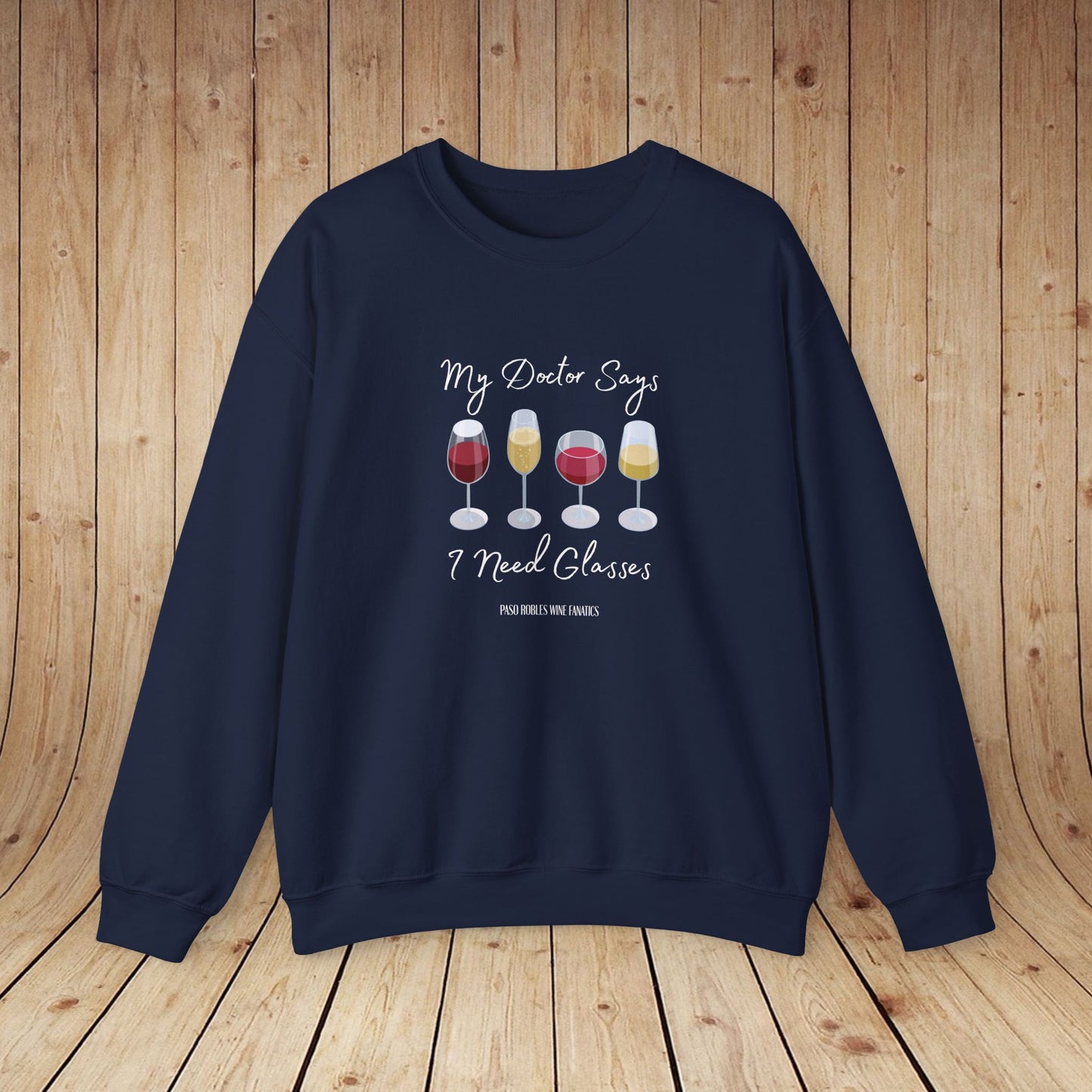 My Doctor Says I Need Glasses Sweatshirt