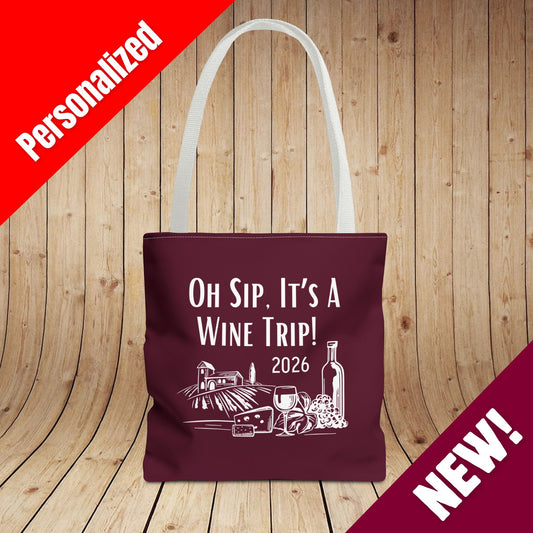 Oh Sip It's A Wine Trip 2026 Personalized Tote Bag