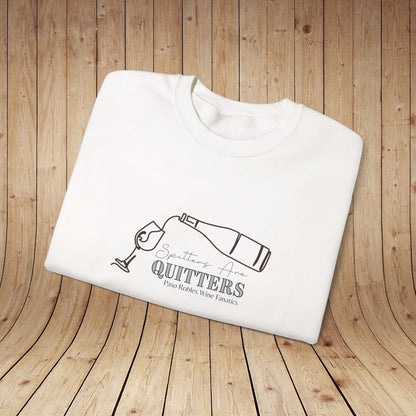 Spitters are Quitters Wine Sweatshirt