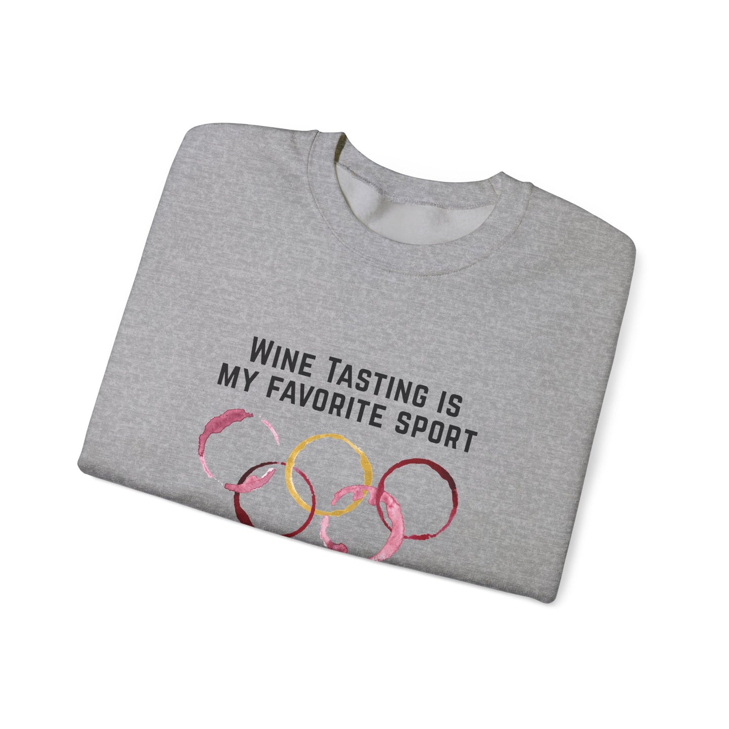 Wine Tasting Is My Favorite Sport Sweatshirt