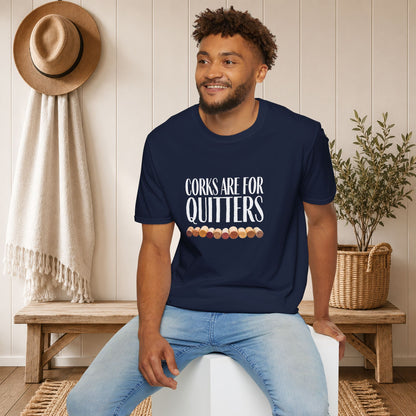 Corks Are For Quitters Crewneck Tee