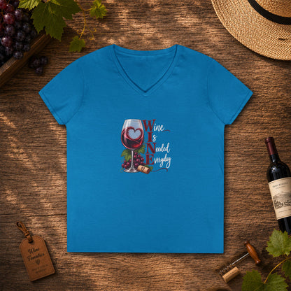 WINE Is Needed Every Day Ladies V-Neck T-Shirt