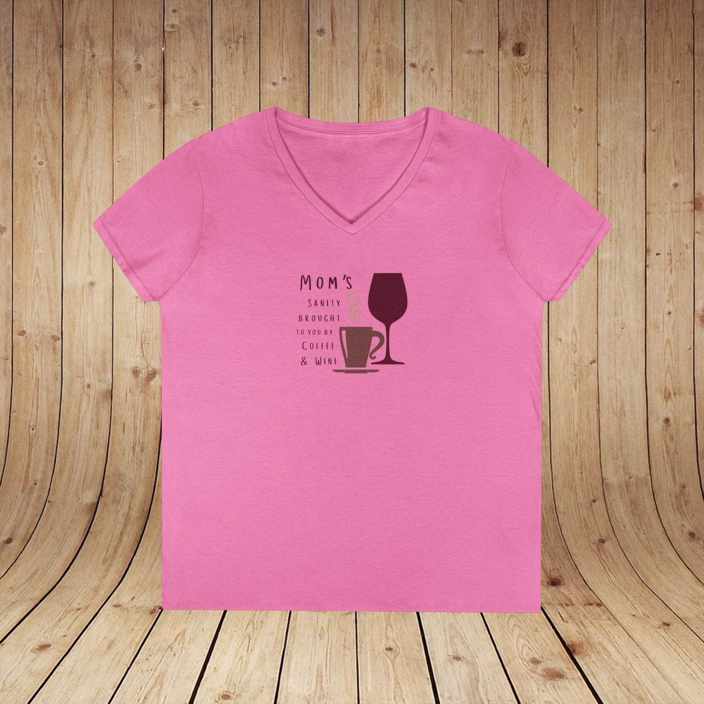 Mom's sanity brought to you by Coffee & Wine Ladies V-Neck Tee