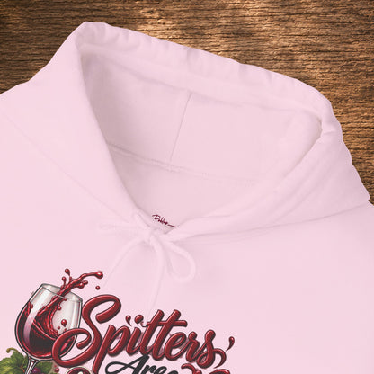 Spitters Are Quitters Hoodie