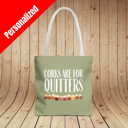 Corks Are For Quitters Personalized Tote Bag