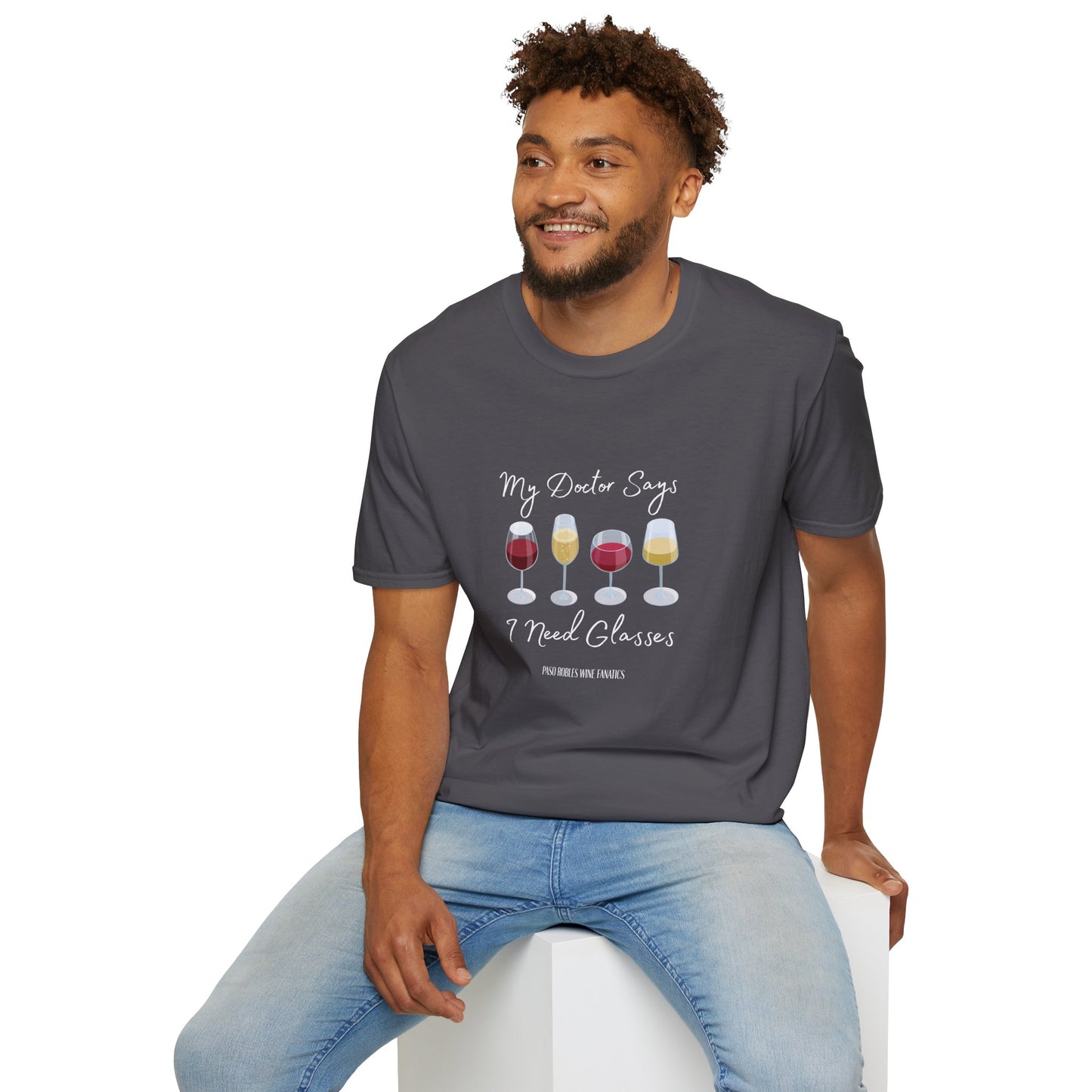 My Doctor Says I Need Glasses Unisex Softstyle T-Shirt