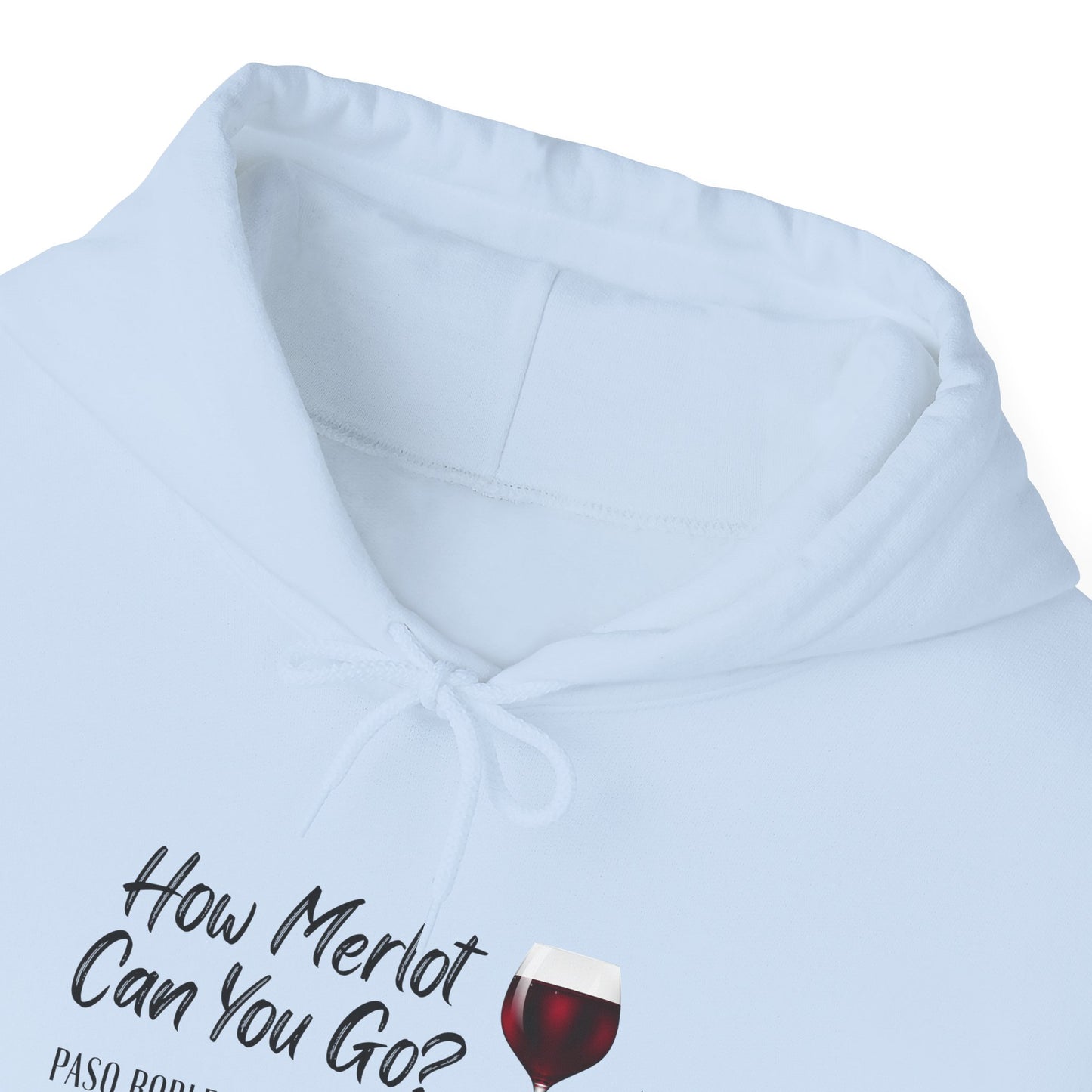 How Merlot Can You Go Hoodie