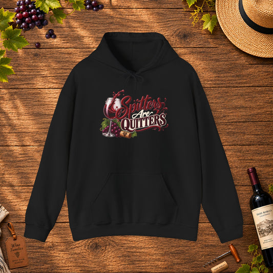 Spitters Are Quitters Hoodie