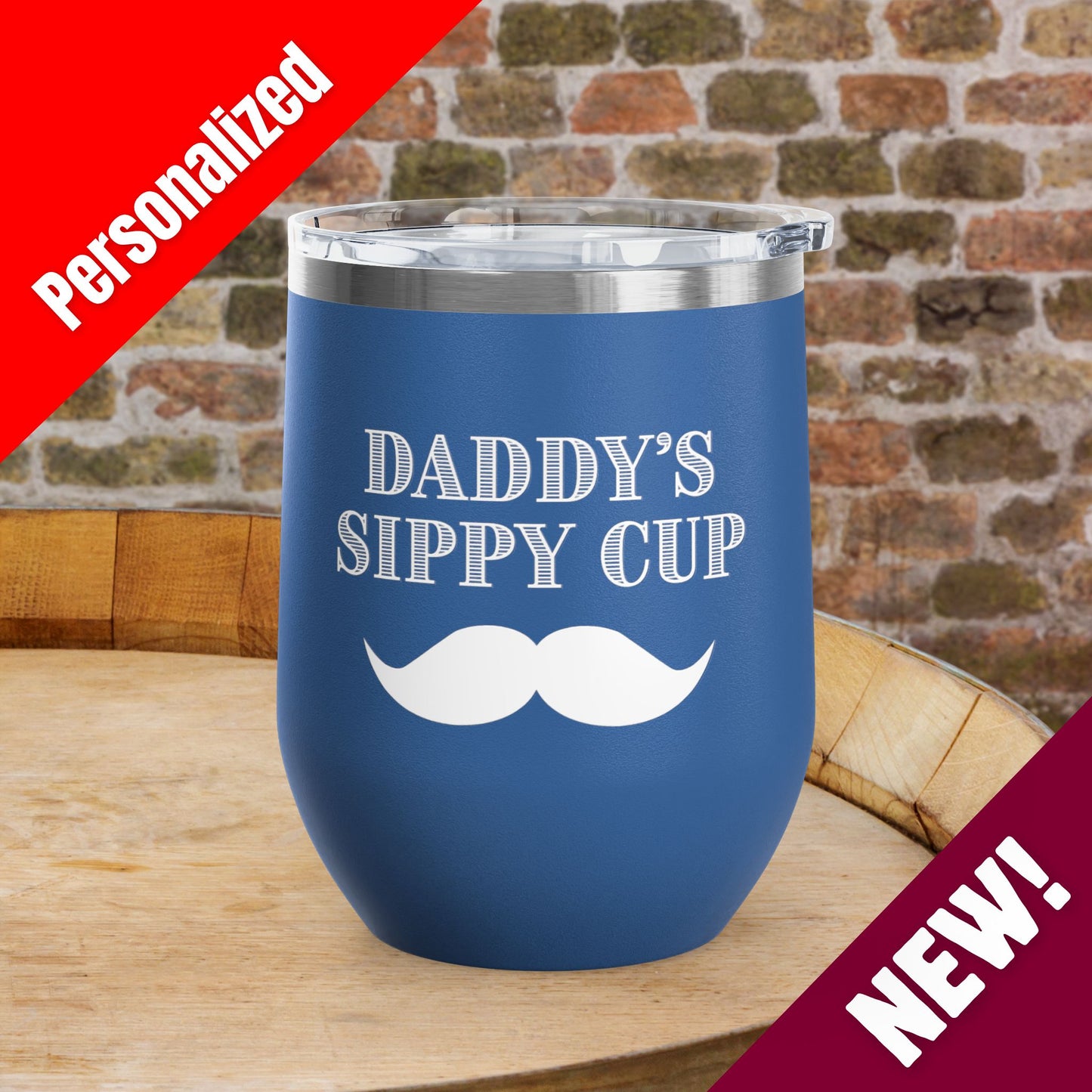 Daddy's Sippy Cup (mustache) Personalized 12oz Wine Tumbler