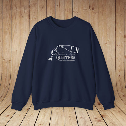 Spitters are Quitters Wine Sweatshirt