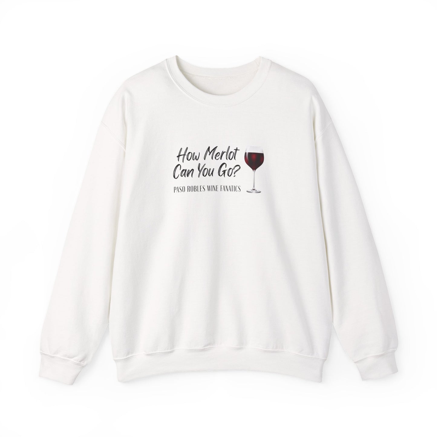 How Merlot Can You Go Sweatshirt