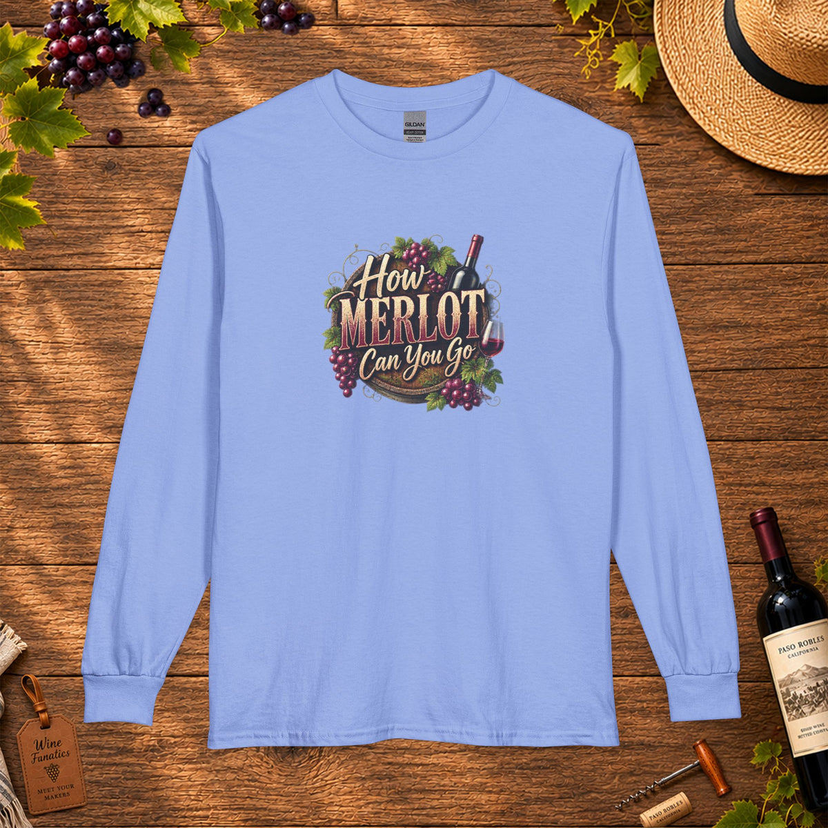How Merlot Can You Go Long Sleeve T-Shirt