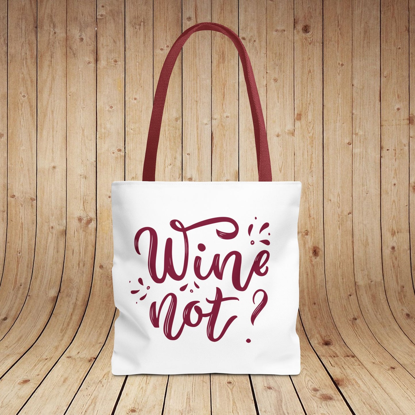 Copy of Wine Not? Tote Bag