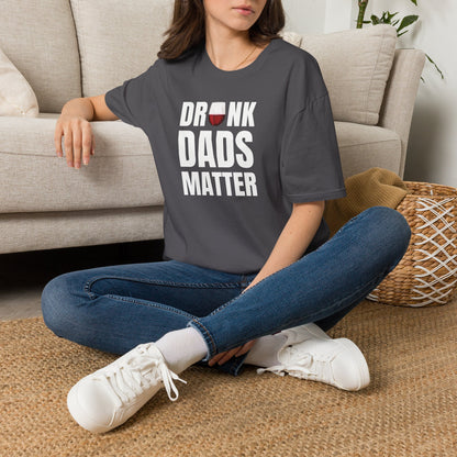 Drunk Dads Matter Crew Neck T-Shirt