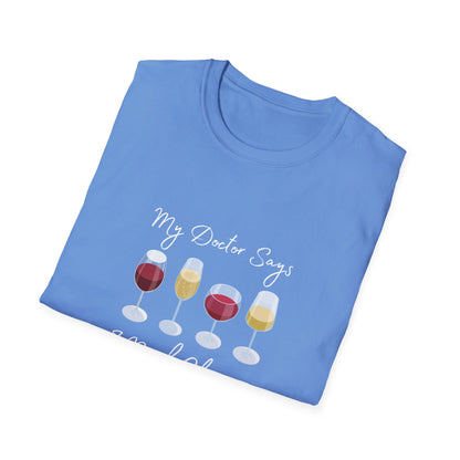 My Doctor Says I Need Glasses Unisex Softstyle T-Shirt