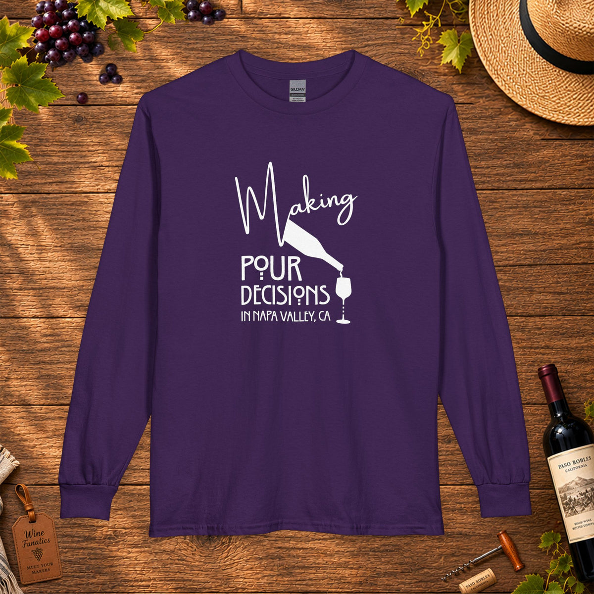 Making Pour Decisions In Napa Valley, CA Long Sleeve T-Shirt