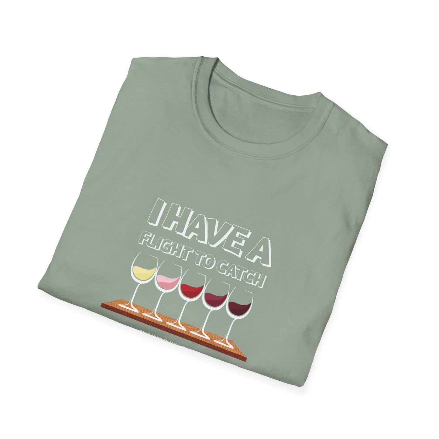 I Have A Flight To Catch Unisex Softstyle T-Shirt